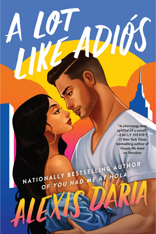 A Lot Like Adios by Alexis Daria