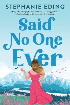 Said No One Ever by Stephanie Eding