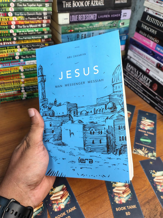 Jesus: Man, Messenger, Messiah by Abu Zakariya