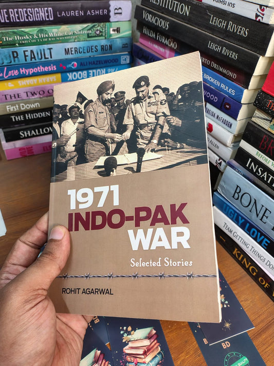 1971 Indo-Pak War: Selected Stories by Rohit Agarwal