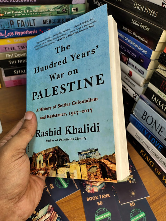 The Hundred Years’ War on Palestine by Rashid Khalidi