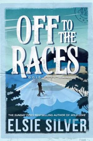 Off to the Races by Elsie Silver