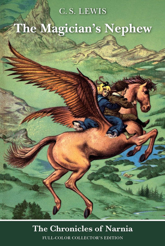 The Chronicles of Narnia: The Magician's Nephew by C.S. Lewis