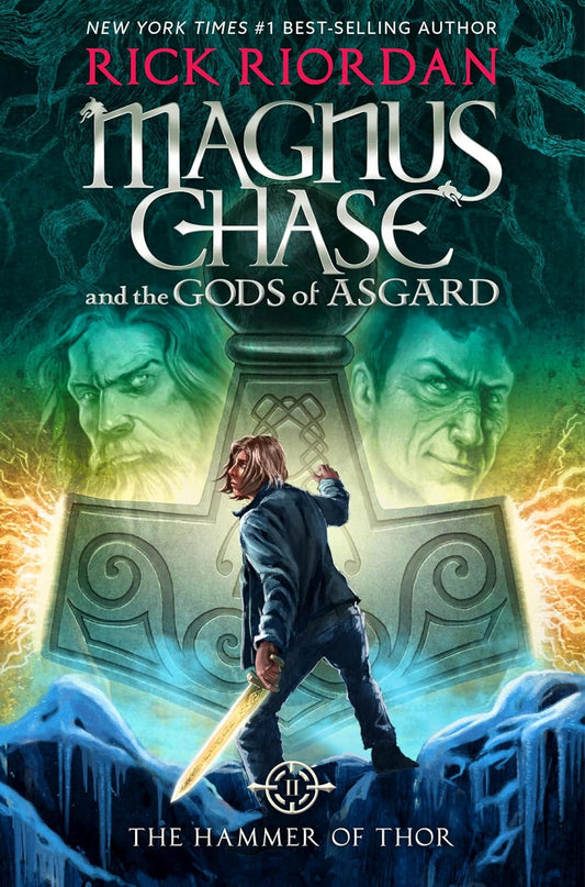 Magnus Chase and the Gods of Asgard: The Hammer of Thor by Rick Riordan