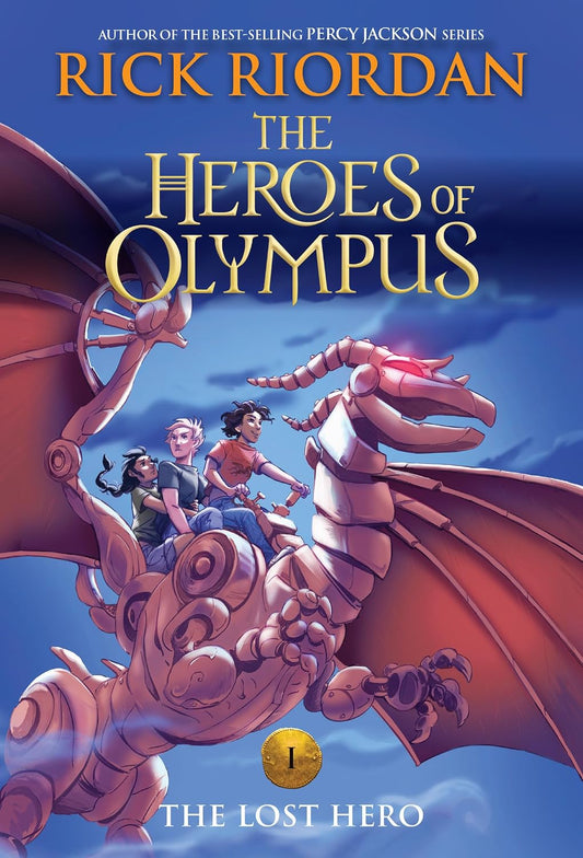 The Heroes of Olympus: The Lost Hero by Rick Riordan