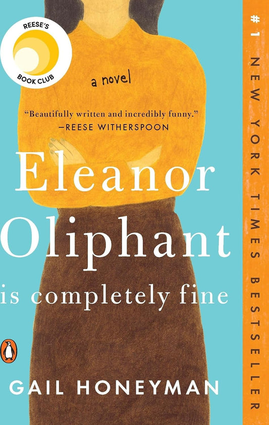 Eleanor Oliphant Is Completely Fine by Gail Honeyman