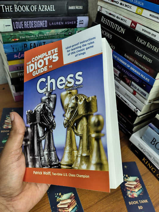 The Complete Idiot’s Guide to Chess (Third Edition) by Patrick Wolff
