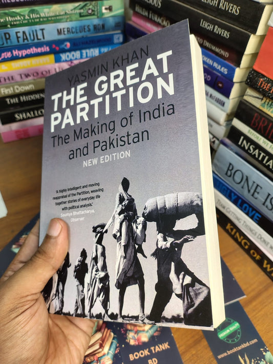 The Great Partition: The Making of India and Pakistan by Yasmin Khan