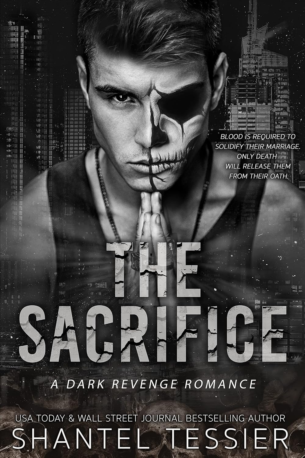 The Sacrifice: A Dark Revenge Romance by Shantel Tessier