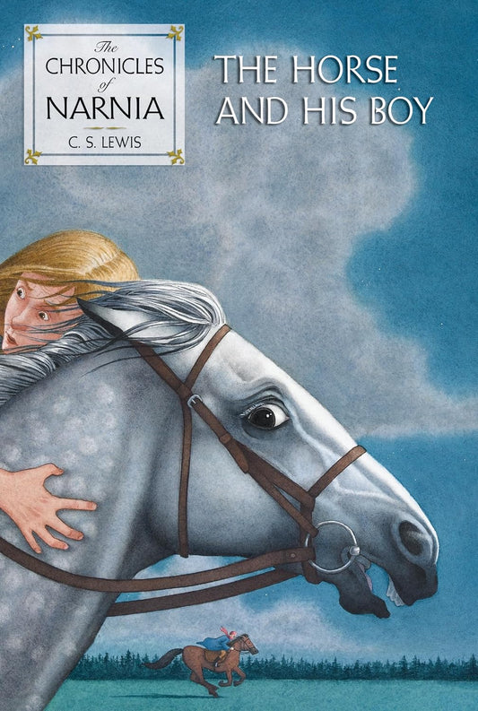 The Chronicles of Narnia: The Horse and His Boy by C.S. Lewis