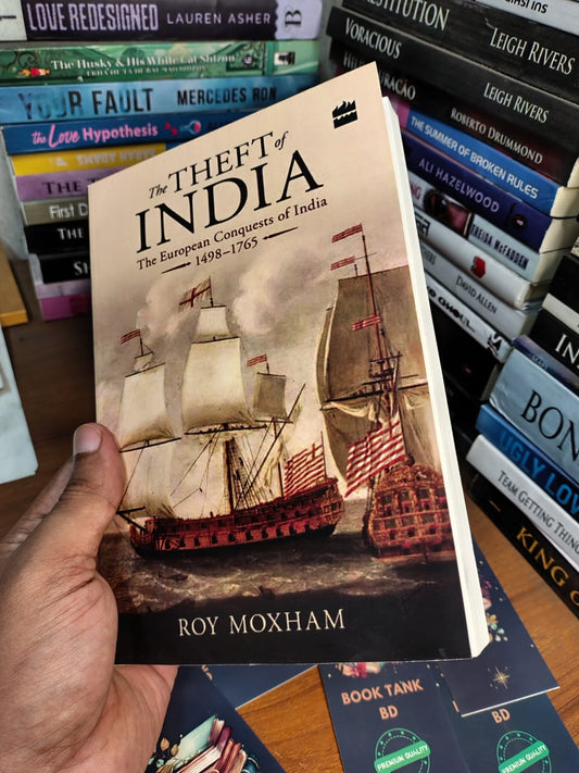 The Theft of India by Roy Moxham