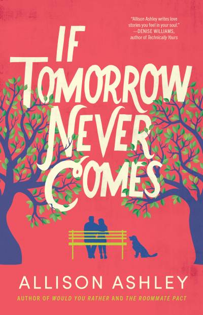 If Tomorrow Never Comes by Allison Ashley