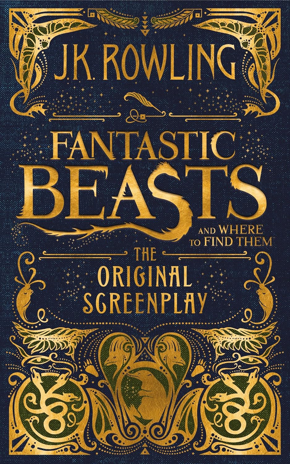 Fantastic Beasts and Where to Find Them: The Original Screenplay by J.K. Rowling
