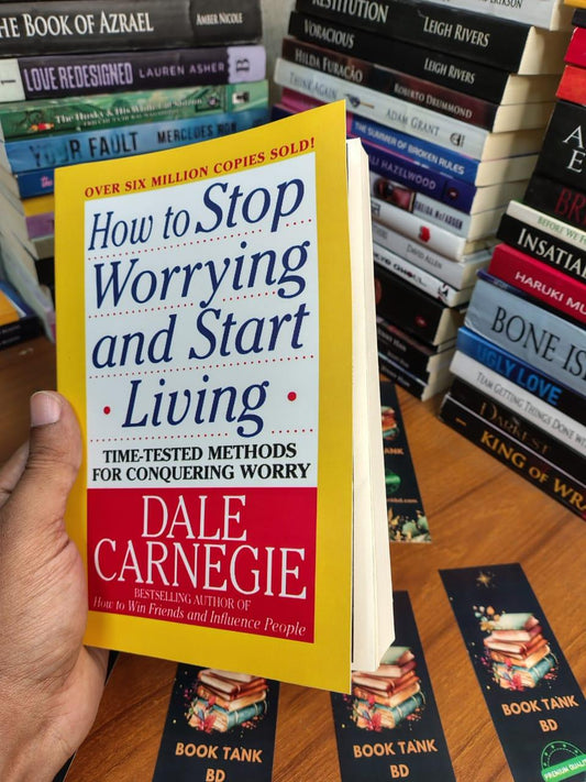 How to Stop Worrying and Start Living