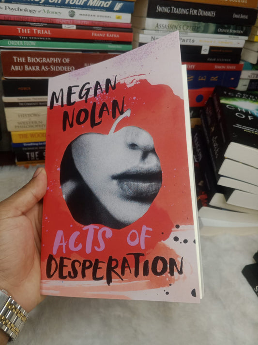 Acts of Desperation by Megan Nolan