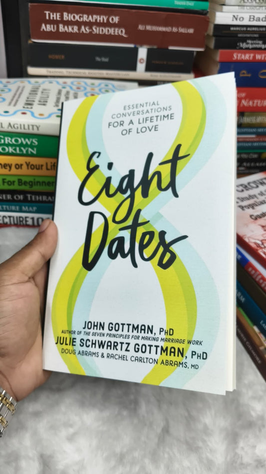 Eight Dates by John Gottman and Julie Schwartz Gottman
