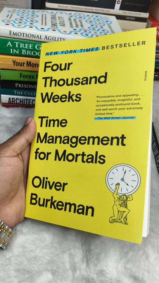 Four Thousand Weeks by Oliver Burkeman