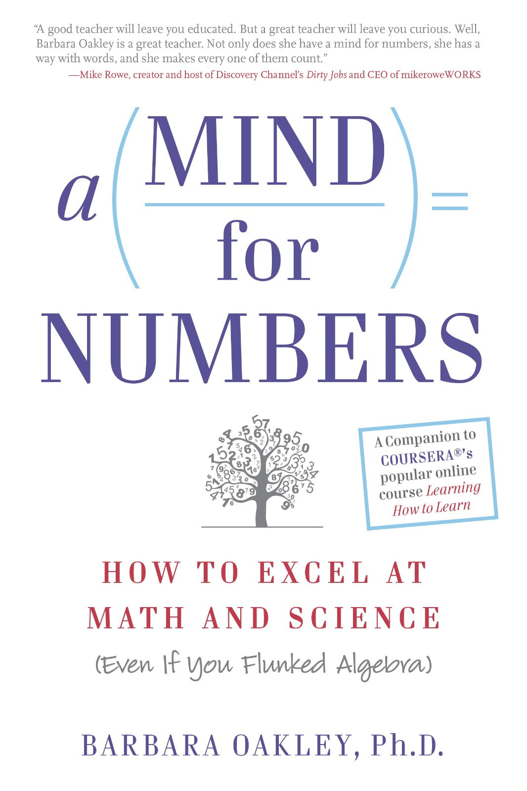 A Mind for Numbers by Barbara Oakley, Ph.D.