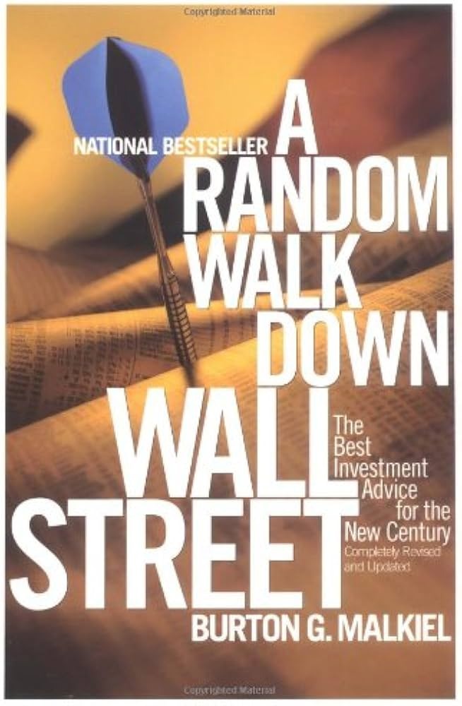 A Random Walk Down Wall Street by Burton G. Malkiel