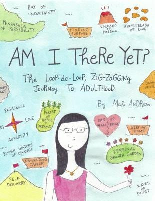 Am I There Yet? by Mari Andrew
