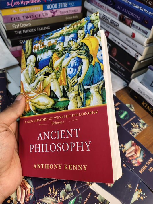 Ancient Philosophy: A New History of Western Philosophy, Volume 1 by Anthony Kenny