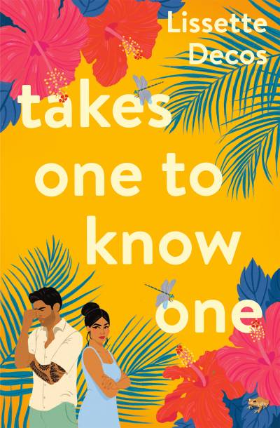 Takes One to Know One by Lissette Decos