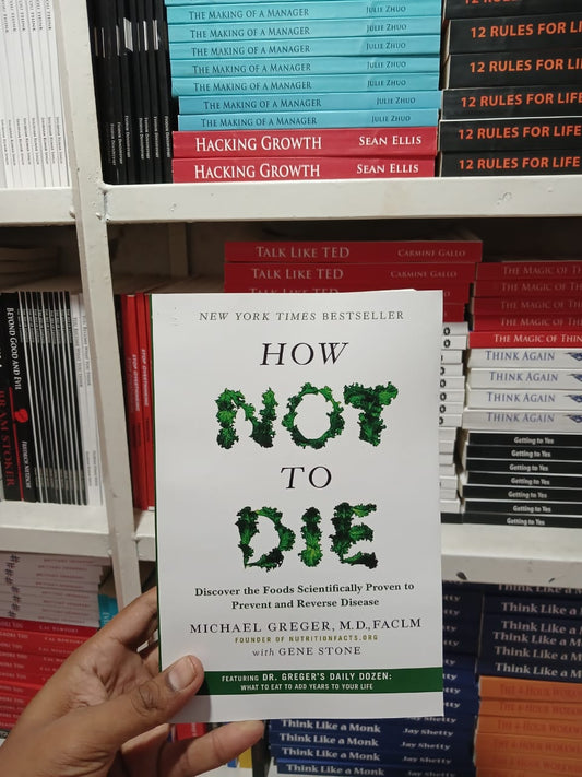 How Not to Die by Michael Greger, M.D., FACLM