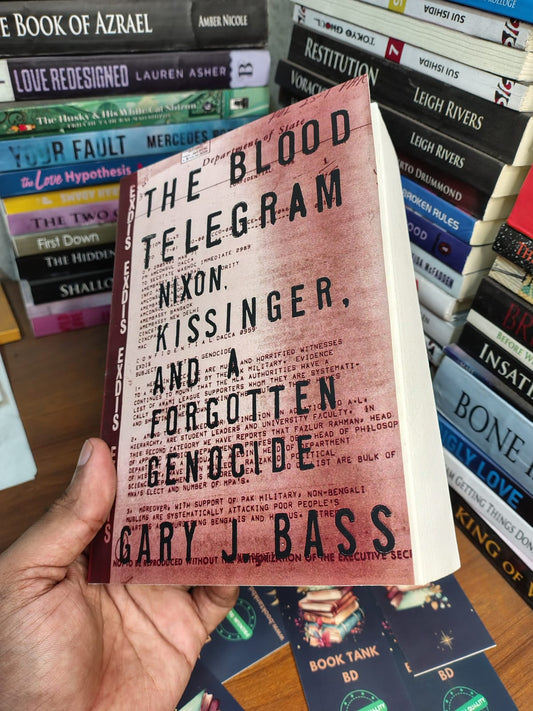 The Blood Telegram: Nixon, Kissinger, and a Forgotten Genocide by Gary J. Bass