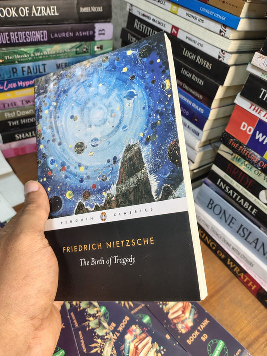 The Birth of Tragedy by Friedrich Nietzsche