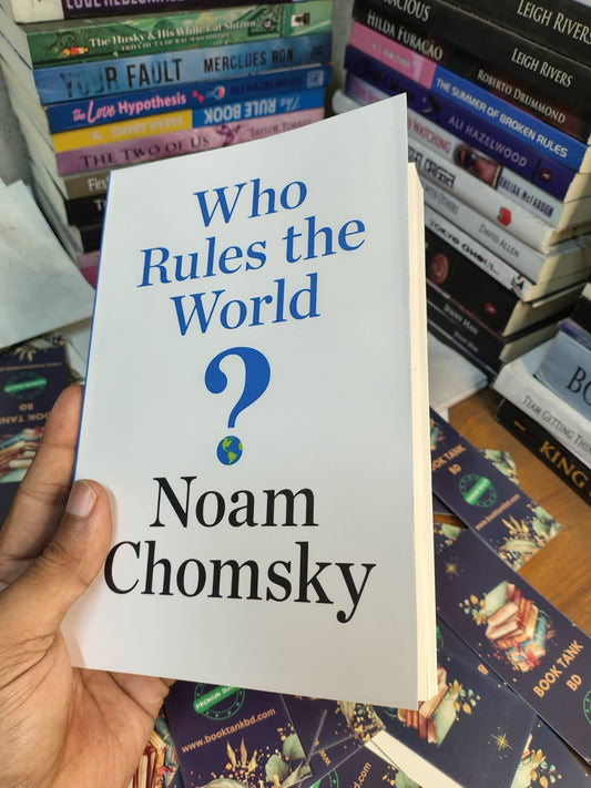 Who Rules the World? by Noam Chomsky