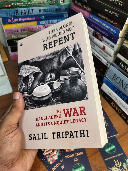 The Colonel Who Would Not Repent by Salil Tripathi