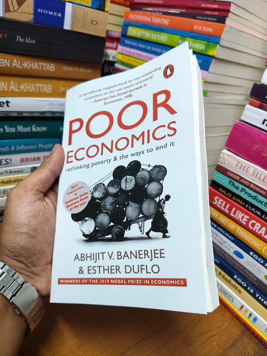 Poor Economics by Abhijit Banerjee and Esther Duflo