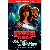 Stranger Things: One Way or Another by Caitlin Schneiderhan