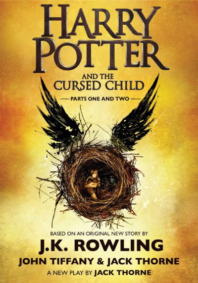 Harry Potter and the Cursed Child: Parts One and Two by J.K. Rowling, John Tiffany and Jack Thorne