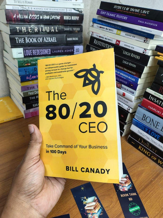 The 80/20 CEO: Take Command of Your Business in 100 Days Book by Bill Canady