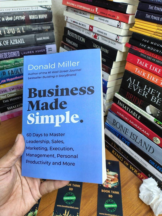 Business Made Simple: 60 Days to Master Leadership, Sales, Marketing, Execution, Management, Personal Productivity and More Book by Donald Miller