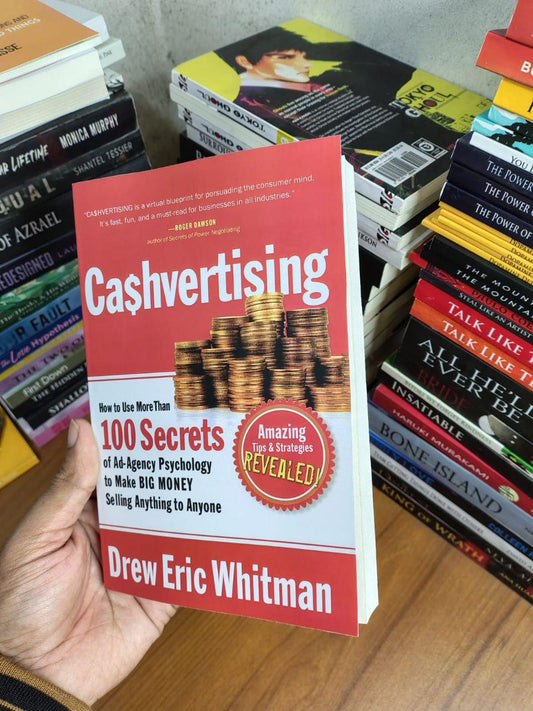Cashvertising: How to Use More Than 100 Secrets of Ad-Agency Psychology to Make BIG MONEY Selling Anything to Anyone Book by Drew E. Whitman