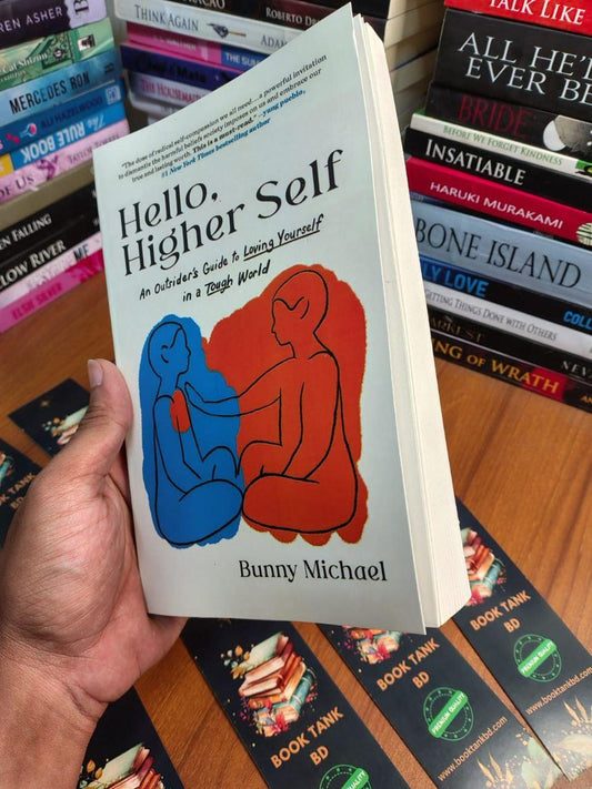 Hello, Higher Self: An Outsider's Guide to Loving Yourself in a Tough World by Bunny Michael