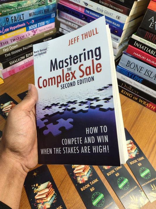 Mastering the Complex Sale: How to Compete and Win When the Stakes are High! Second Edition Book by Jeff Thull